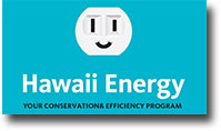 Hawaii Energy - Conservation and Efficiency Program