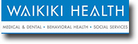 Waikiki Health - Medical & Dental / Preventive Care / Social Services - Kai